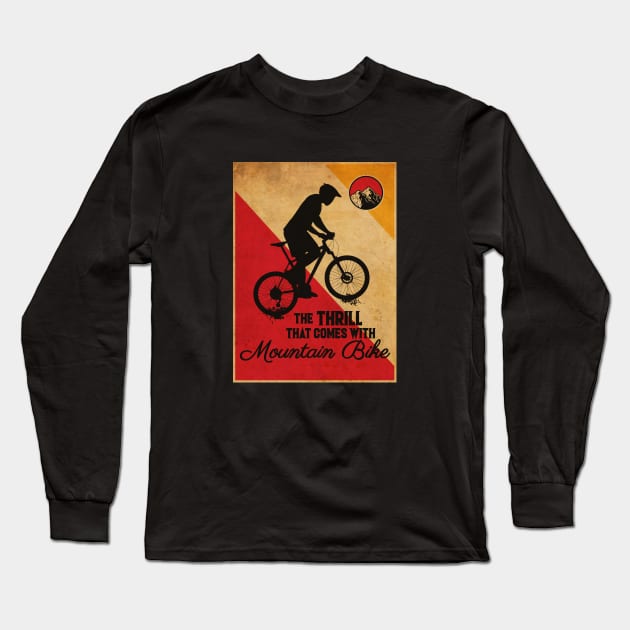 The Thrill of MTB Long Sleeve T-Shirt by CTShirts